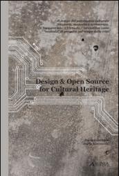 Design & open souce for cultural heritage. Ediz. italiana