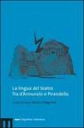 La lingua del teatro fra d'Annunzio e Pirandello