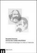 Critica dell'uomo unilaterale. La ricchezza antropologica in K. Marx e F. Nietzsche