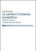 La sanità e il sistema produttivo. Politiche di spesa e interdipendenze produttive