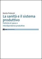 La sanità e il sistema produttivo. Politiche di spesa e interdipendenze produttive