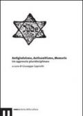 Antigiudaismo, antisemitismo, memoria. Un approccio pluridisciplinare