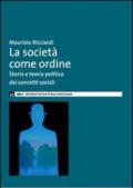 La società come ordine. Storia politica e teoria politica dei concetti sociali