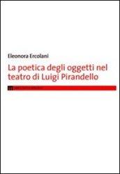 La poetica degli oggetti nel teatro di Luigi Pirandello