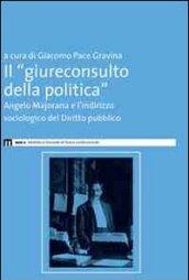 Il giureconsulto della politica. Angelo Majorana e l'indirizzo sociologico del diritto pubblico