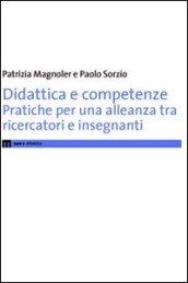 Didattica e competenze. Pratiche per una nuova alleanza tra ricercatori e insegnanti