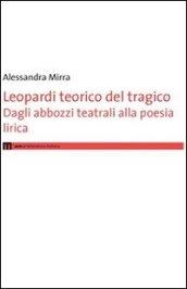 Leopardi teorico del tragico. Dagli abbozzi teatrali alla poesie lirica