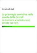 La psicologia evolutiva nella scuola della Gestalt. Le ricerche in area tedesca nel periodo 1921-1975