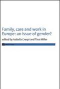 Family, care and work in Europe. An issue of gender?