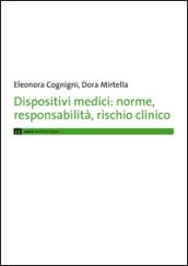 Dispositivi medici. Norme, responsabilità, rischio clinico