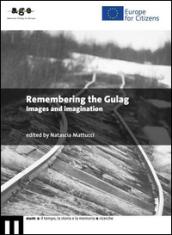 Remembering the Gulag. Images and imagination