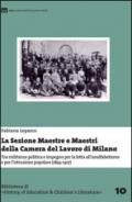 La Sezione Maestre e Maestri della Camera del Lavoro di Milano. Tra militanza politica e impegno per la lotta all'analfabetismo... (1893-1917)