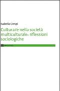 Cultura/e nella società multiculturale. Riflessioni sociologiche