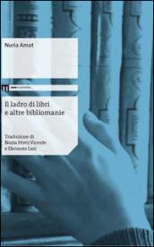 Il ladro di libri e altre bibliomanie