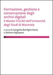 Formazione, gestione e conservazione degli archivi digitali. Il Master FGCAD dell'Università degli studi di Macerata