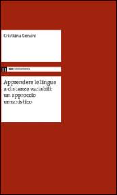 Apprendere le lingue a distanze variabili: un approccio umanistico