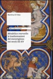 Mirabilia e merveille. Le trasformazioni del meraviglioso nei secoli XII-XV