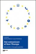 Dal comunicare al fare l'Europa. Best practice e linee guida operative