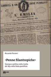 «Penne filantropiche». Stampa e politica nella rivolta del 1831 nello Stato pontificio