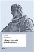 Filippo Salviati filosofo libero. Atti del Convegno nel IV centenario dalla morte (Macerata-Pisa, 18-20 novembre 2014)