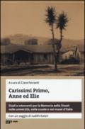 Carissimi Primo, Anne ed Elie. Studi e interventi per la Memoria della Shoah nelle università, nelle scuole e nei musei d'Italia. Con DVD video