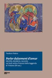 «Parler dulcement d'amur». Identità, desiderio, racconto nei testi antico-francesi della leggenda di Tristano (XII sec.)