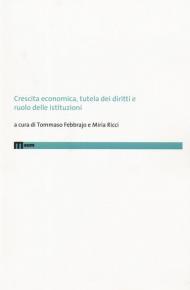 Crescita economica, tutela dei diritti e ruolo delle istituzioni