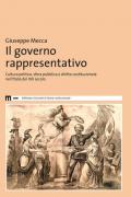 Il governo rappresentativo. Cultura politica, sfera pubblica e diritto costituzionale nell'Italia del XIX secolo