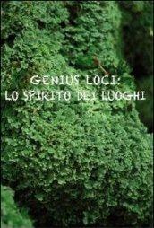 Genius loci. Lo spirito dei luoghi