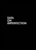 Data on imperfection. Ediz. multilingue