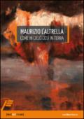 Maurizio L'Altrella. Come in cielo così in terra. Ediz. multilingue