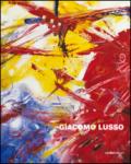 Giacomo Lusso. Dei segni la poetica. Ediz. illustrata