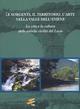 Le sorgenti, il territorio, l'arte nella valle dell'Aniene. La vita e la cultura delle antiche civiltà del Lazio