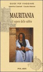 Mauritania. Il sapere delle sabbie