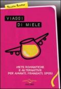 Viaggi di miele, mete romantiche e alternative per amanti, fidanzati, sposi