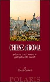 Chiese di Roma. Guida curiosa ai trentasette principali edifici di culto