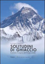 Solitudini di ghiaccio. Everest, il sogno dell'impossibile