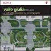 Valle Giulia 1911-2001. La valle delle accademie tra storia e progetto