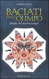 Baciati dall'Olimpo. Favola del nostro tempo