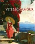 Viti mon amour. Ediz. illustrata