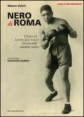 Nero di Roma. Storia di Leone Jacovacci, l'invincibile mulatto italico