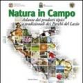 Natura in campo. Atlante dei prodotti tipici e tradizionali dei parchi del Lazio