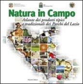 Natura in campo. Atlante dei prodotti tipici e tradizionali dei parchi del Lazio