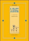 Il villino a Roma. Il quartiere Nomentano. Ediz. illustrata