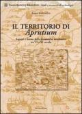 Il territorio di Aprutium. Aspetti e forme delle dinamiche insediative tra VI e XI secolo