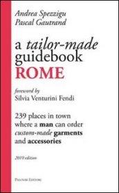 Tailor-made guidebook, Rome. 239 places in town where a man can order tailor-made garments and accessories (A)