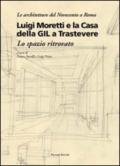 Luigi Moretti e la casa della GIL a Trastevere. Lo spazio ritrovato