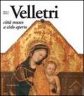 Velletri. Città museo a cielo aperto