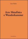 Arte metafisica e Wunderkammer