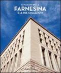 Il palazzo della Farnesina e le sue collezioni. Ediz. illustrata